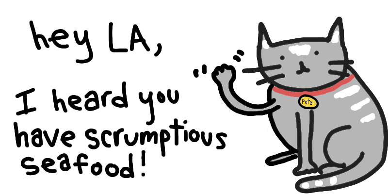 Pete the cat reflecting on Los Angeles' fine seafood dining